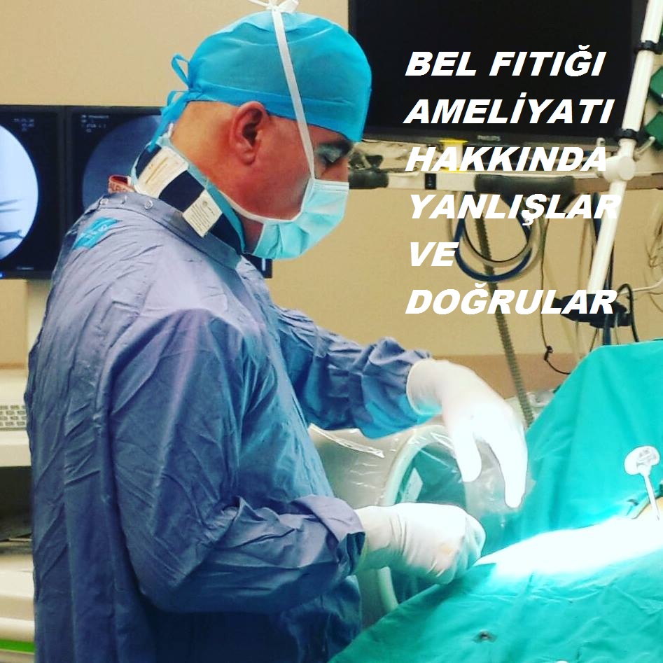 BEL FITIĞI AMELİYATI HAKKINDA YANLIŞLAR VE DOĞRULAR